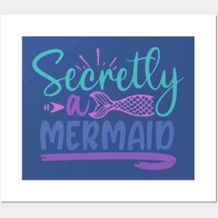 secretly a mermaid Posters and Art